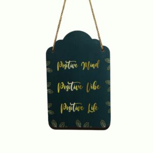 GGS-Positive Mind, Positive Vibe, Positive Life" Inspirational Wall Hanging